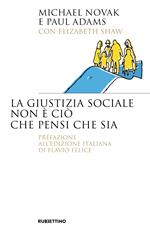 La giustizia sociale non è ciò che pensi che sia