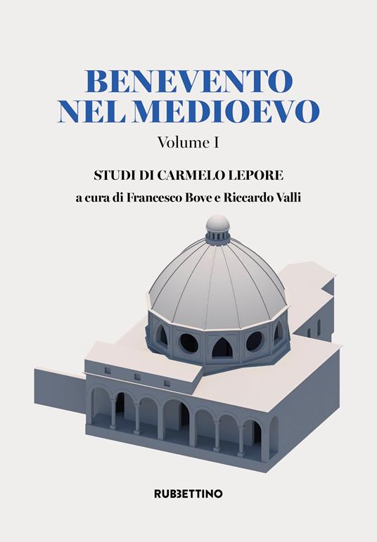 Benevento nel Medioevo. Vol. 1: Studi di Carmelo Lepore - copertina
