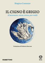 Il cigno è grigio. (Catrovacer, cerca, trova, pre-vedi)