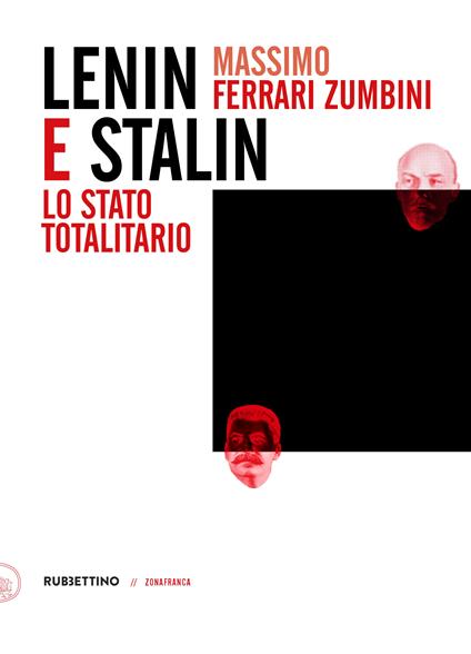 Lenin e Stalin. Lo stato totalitario - Massimo Ferrari Zumbini - copertina