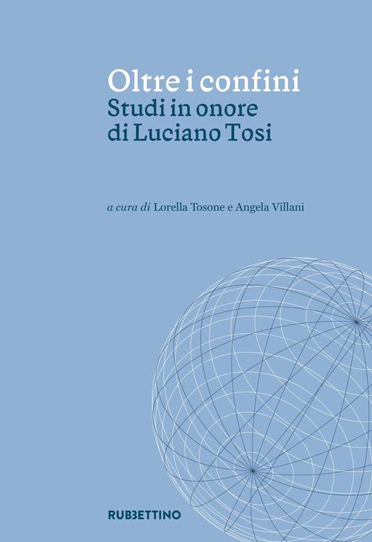 Oltre i confini. Studi in onore di Luciano Tosi - copertina