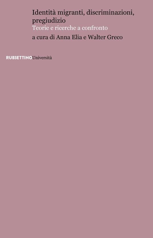Identità migranti, discriminazioni, pregiudizio. Teorie e ricerche a confronto - copertina