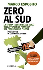 Zero al Sud. La storia incredibile (e vera) dell'attuazione perversa del federalismo fiscale