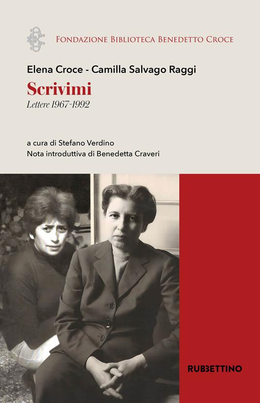 Scrivimi. Lettere 1967-1992 - Elena Croce,Camilla Salvago Raggi - copertina