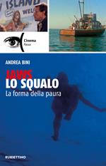 Jaws, Lo squalo. La forma della paura