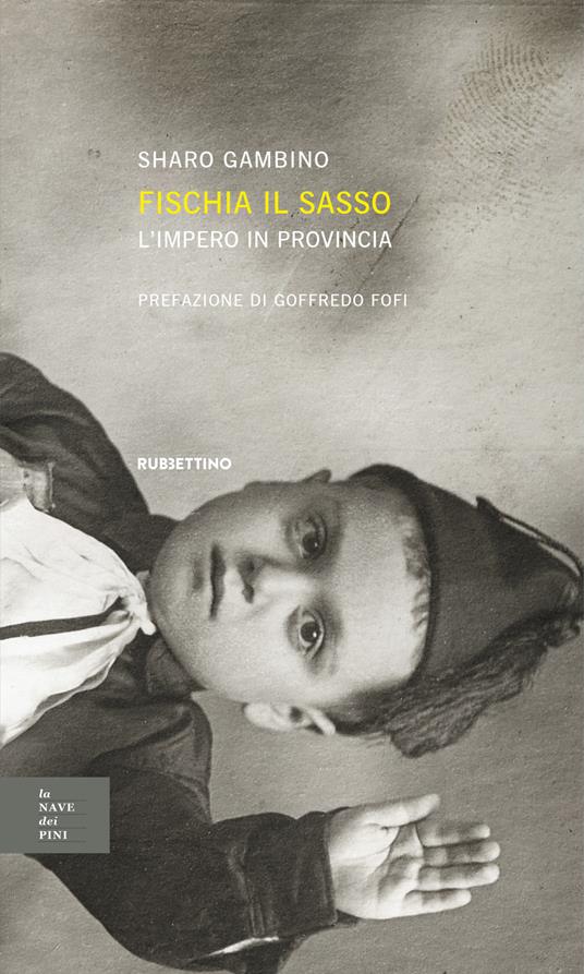 Fischia il sasso, l'impero in provincia - Sharo Gambino - copertina