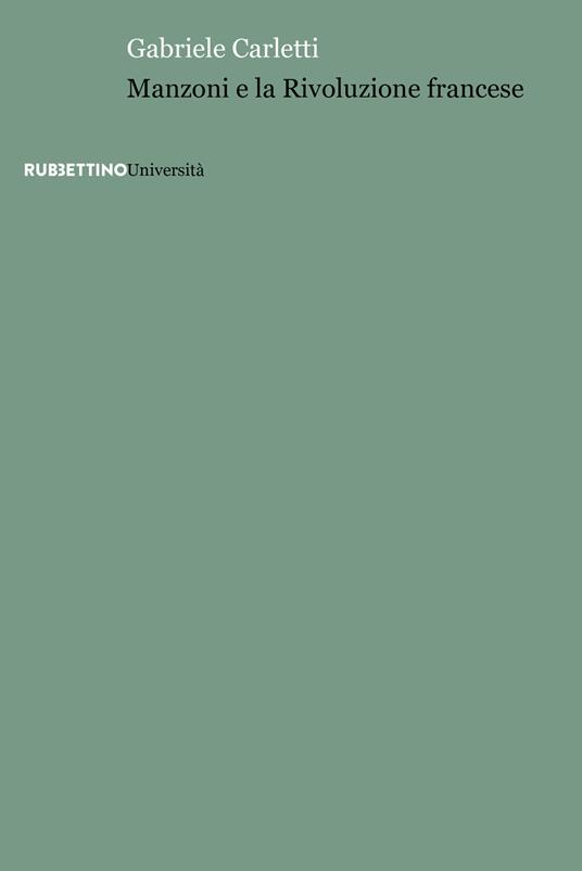 Manzoni e la Rivoluzione francese - Gabriele Carletti - copertina
