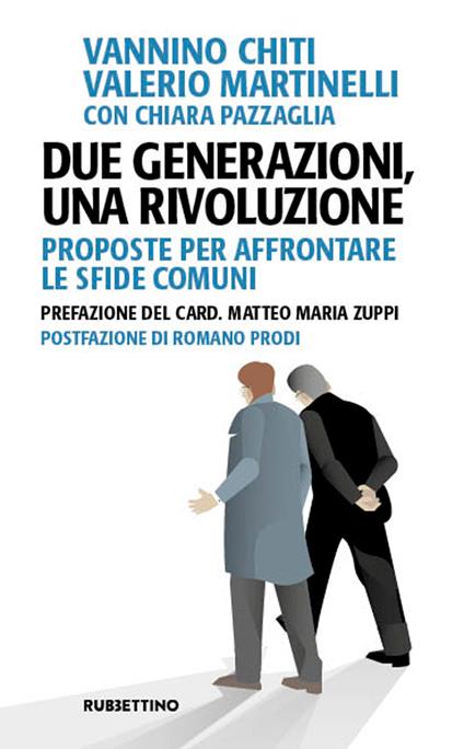Due generazioni, una rivoluzione. Proposte per affrontare le sfide comuni - Vannino Chiti,Valerio Martinelli,Chiara Pazzaglia - ebook