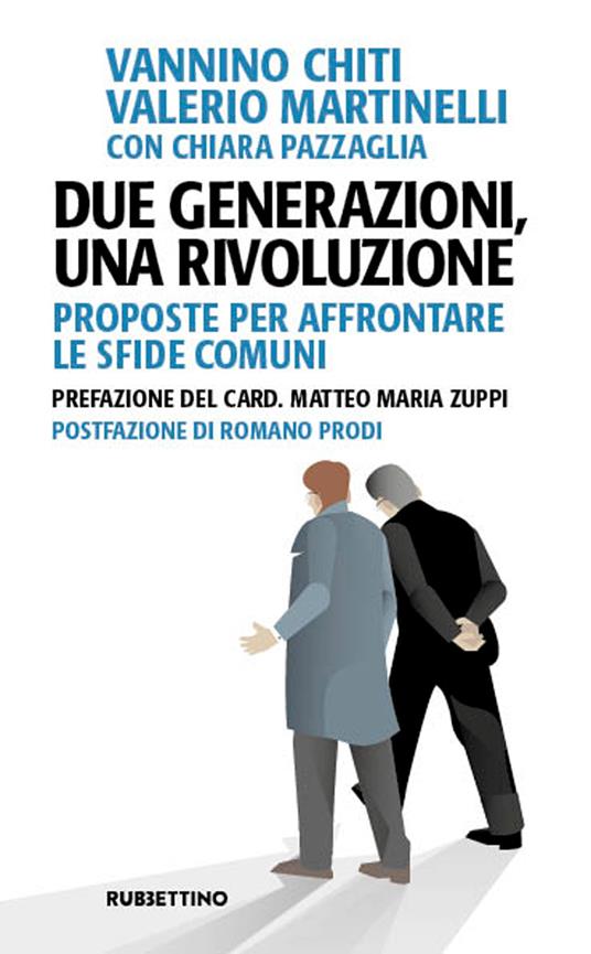Due generazioni, una rivoluzione. Proposte per affrontare le sfide comuni - Vannino Chiti,Valerio Martinelli,Chiara Pazzaglia - ebook