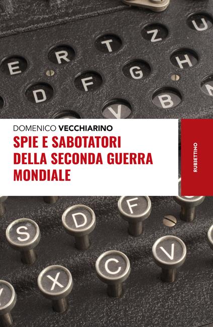 Spie e sabotatori della seconda guerra mondiale - Domenico Vecchiarino - copertina
