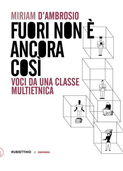 Fuori non è ancora così. Voci da una classe multietnica - Miriam D'Ambrosio - copertina