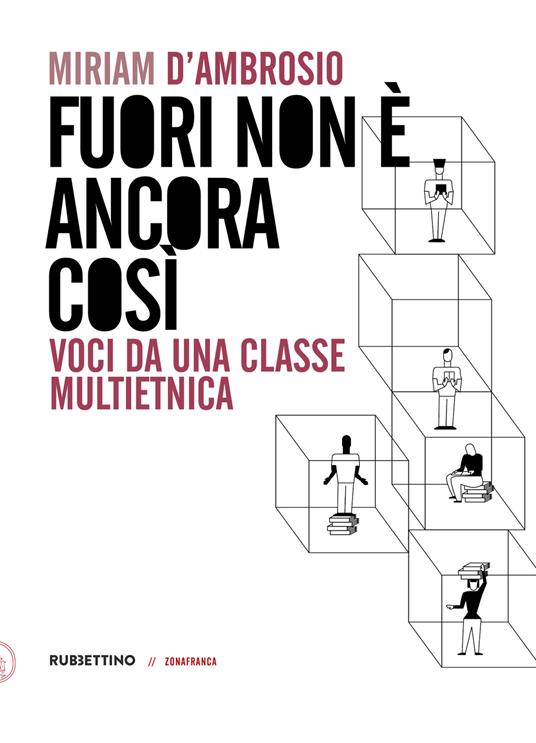 Fuori non è ancora così. Voci da una classe multietnica - Miriam D'Ambrosio - copertina