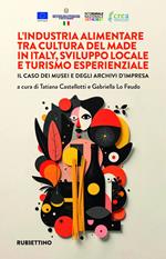 L'industria alimentare tra cultura del made in Italy, sviluppo locale e turismo esperienziale. Il caso dei musei e degli archivi d'impresa