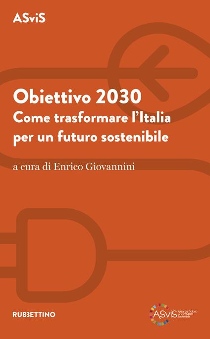 Obiettivo 2030. Come trasformare l'Italia per un futuro sostenibile - copertina