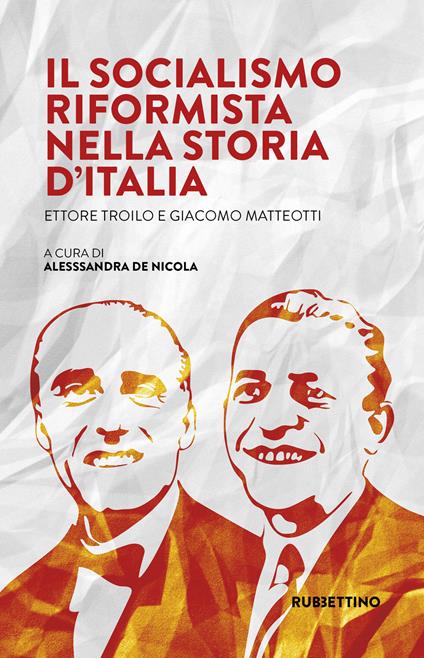 Il Socialismo Riformista nella storia d'Italia. Ettore Troilo e Giacomo Matteotti - copertina