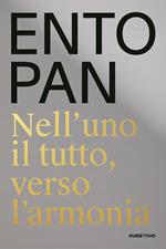 Entopan. Nell’uno il tutto, verso l’armonia