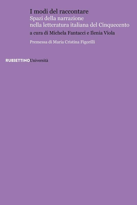 I modi del raccontare. Spazi della narrazione nella letteratura italiana del Cinquecento - copertina