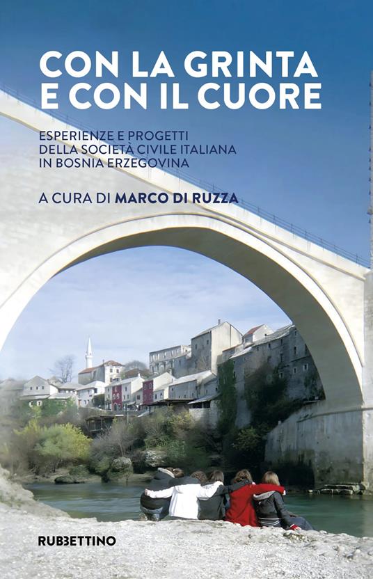 Con la grinta e con il cuore. Esperienze e progetti della società civile italiana in Bosnia Erzegovina - copertina