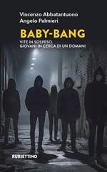 Baby Bang. Vite in sospeso. Giovani in cerca di un domani