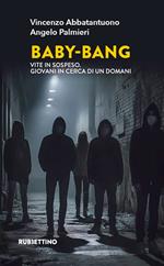 Baby Bang. Vite in sospeso. Giovani in cerca di un domani