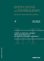 Istituzioni del federalismo. Rivista di studi giuridici e politici (2024). Vol. 4: I medici di medicina generale nella trasformazione del servizio sanitario nazionale