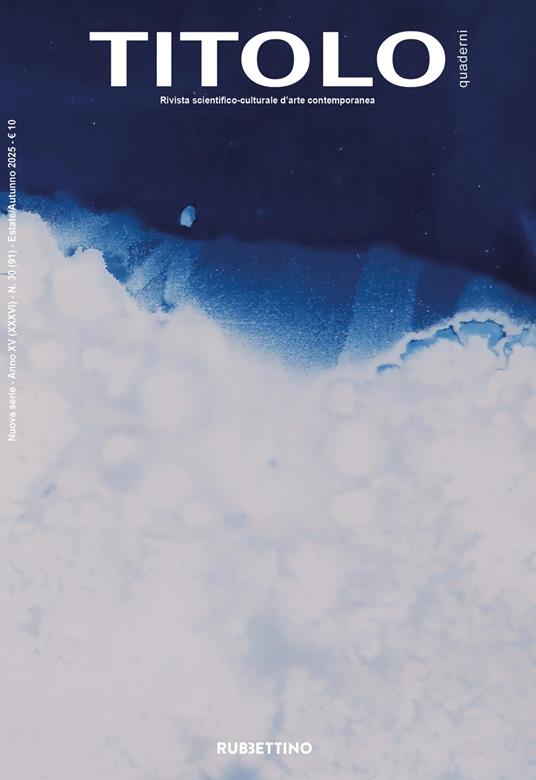Titolo. Rivista scientifica e culturale d'arte contemporanea (2025). Vol. 30 - copertina