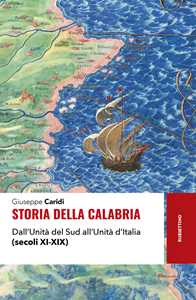 Storia della Calabria. Dall'unità del Sud all'unità d'Italia