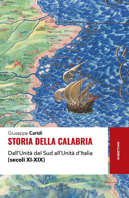 Storia della Calabria. Dall'unità del Sud all'unità d'Italia - Giuseppe Caridi - copertina