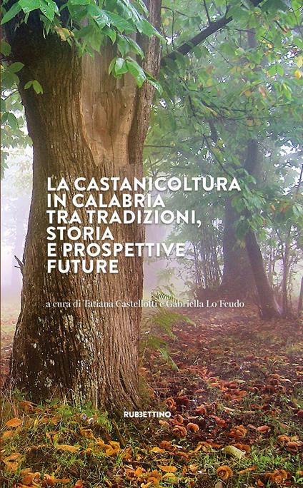 La castanicoltura in Calabria tra tradizioni, storia e prospettive future - copertina