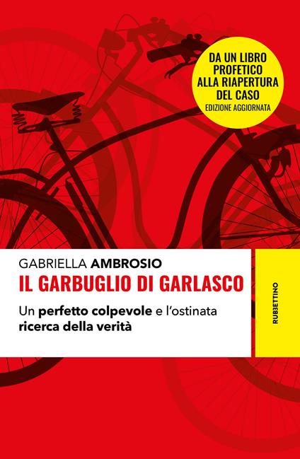 Il garbuglio di Garlasco. Un perfetto colpevole e l'ostinata ricerca della verità - Gabriella Ambrosio - ebook