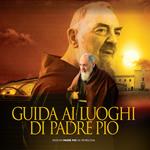 Guida ai luoghi di padre Pio