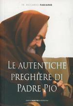 Le Autentiche preghiere di padre Pio