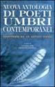 Nuova antologia di poeti umbri contemporanei. Illustrata da 48 artisti umbri