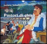 Pastori di ghisa. Favole quasi vere - Luciano Vetturini - copertina