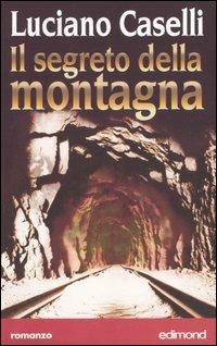 Il segreto della montagna - Luciano Caselli - copertina