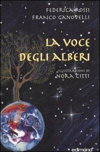 La voce degli alberi - Federica Rossi,Franco Ganovelli - copertina