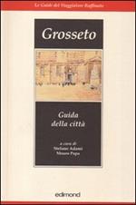 Grosseto. Guida della città. Ediz. illustrata