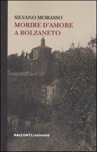 Morire d'amore a Bolzaneto - Silvano Morasso - copertina
