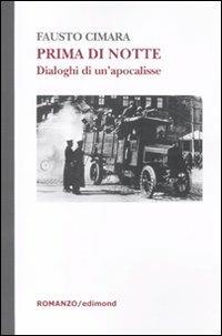 Prima di notte. Dialoghi di un'apocalisse - Fausto Cimara - copertina