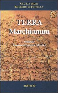 Terra Marchionum - Cecilia Mori Bourbon di Petrella - copertina