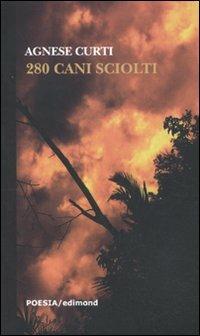 280 cani sciolti - Agnese Curti - copertina