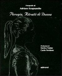 Perugia, ritratti di donna. Ediz. italiana e inglese - Adriano Scognamillo - copertina