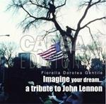 Imagine your dream... A tribute to John Lennon