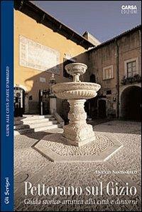 Pettorano sul Gizio. Guida storico-artistica alla città e dintorni - Enrico Santangelo - copertina
