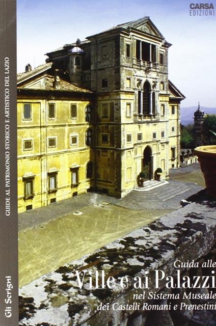 Guide alle ville e ai palazzi. Nel sistema museale dei Castelli Romani e Prenestini - copertina
