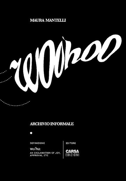 Woohoo. Archivio informale - Maura Mantelli - copertina