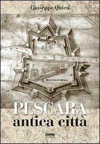 Pescara antica città - Giuseppe Quieti - copertina