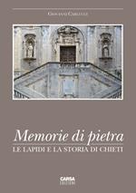 Memorie di pietra. Le lapidi e la storia di Chieti