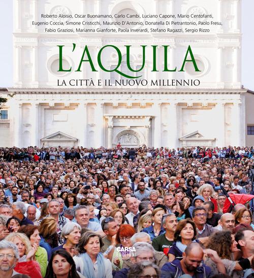 L' Aquila. La città e il nuovo millennio. Ediz. italiana e inglese - copertina