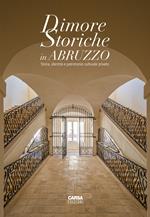 Dimore storiche in Abruzzo. Storia, identità e patrimonio culturale privato